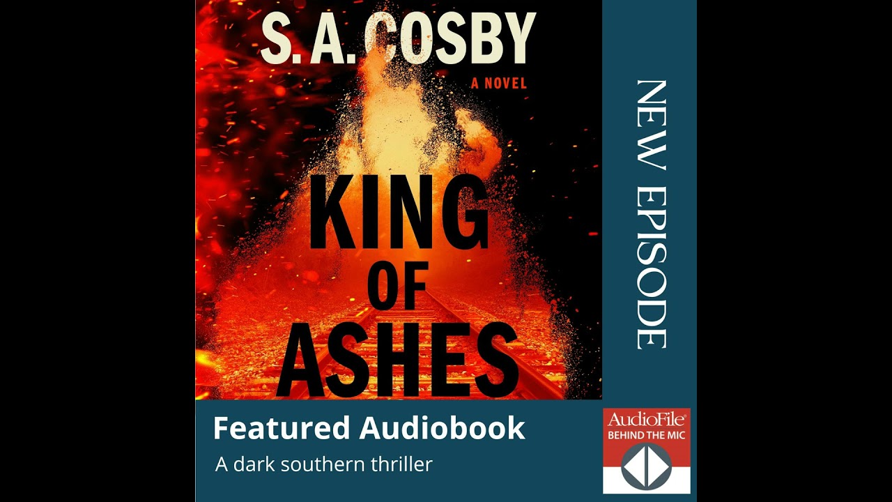 KING OF ASHES by S.A. Cosby, read by Adam Lazarre-White