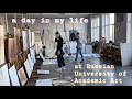 A day in my life at russian university of academic artvlog