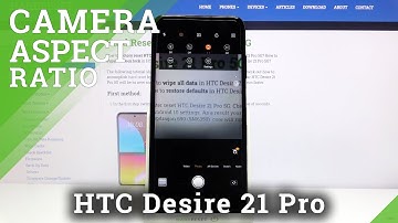 How to Change Aspect Ratio in HTC Desire 21 Pro – Set Up Aspect Ratio