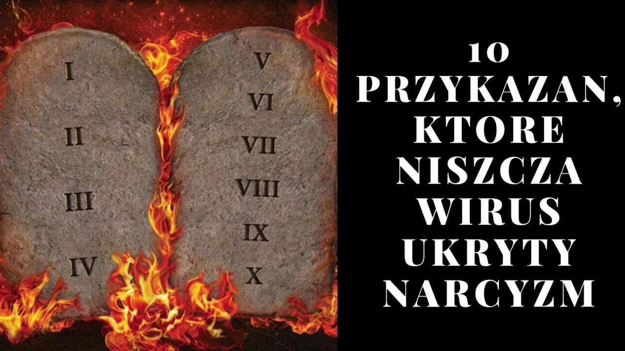 10 PRZYKAZAN , KTORE NISZCZA WIRUS UKRYTY NARCYZM, Tosyczny zwiazek z samym soba i jak sie go pozbyc