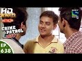 Crime Patrol - क्राइम पेट्रोल सतर्क - Chunauti-2 - Episode 638 - 19th March, 2016