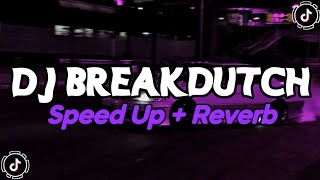 DJ Breakdutch Sound JJ kane Full Bass❗ (Speed Up   Reverb)🎧