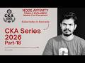 CKA Series| Day-18 |Node Affinity in Kubernetes FINALLY Explained! | Kubernetes in Kannada