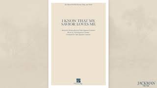 I Know That My Savior Loves Me - SATB, Arr. by Tami Jeppson Creamer