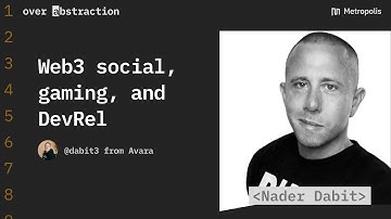 Web3 social, gaming, and DevRel with Nader Dabit