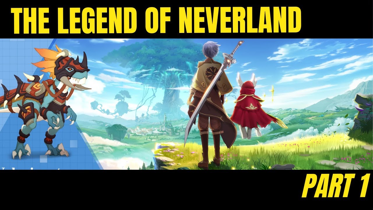 The Legend of Neverland Part 1 YouTube