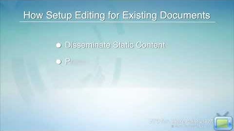 SharePoint 2007 Training Video:Setup Editing for Existing Documents