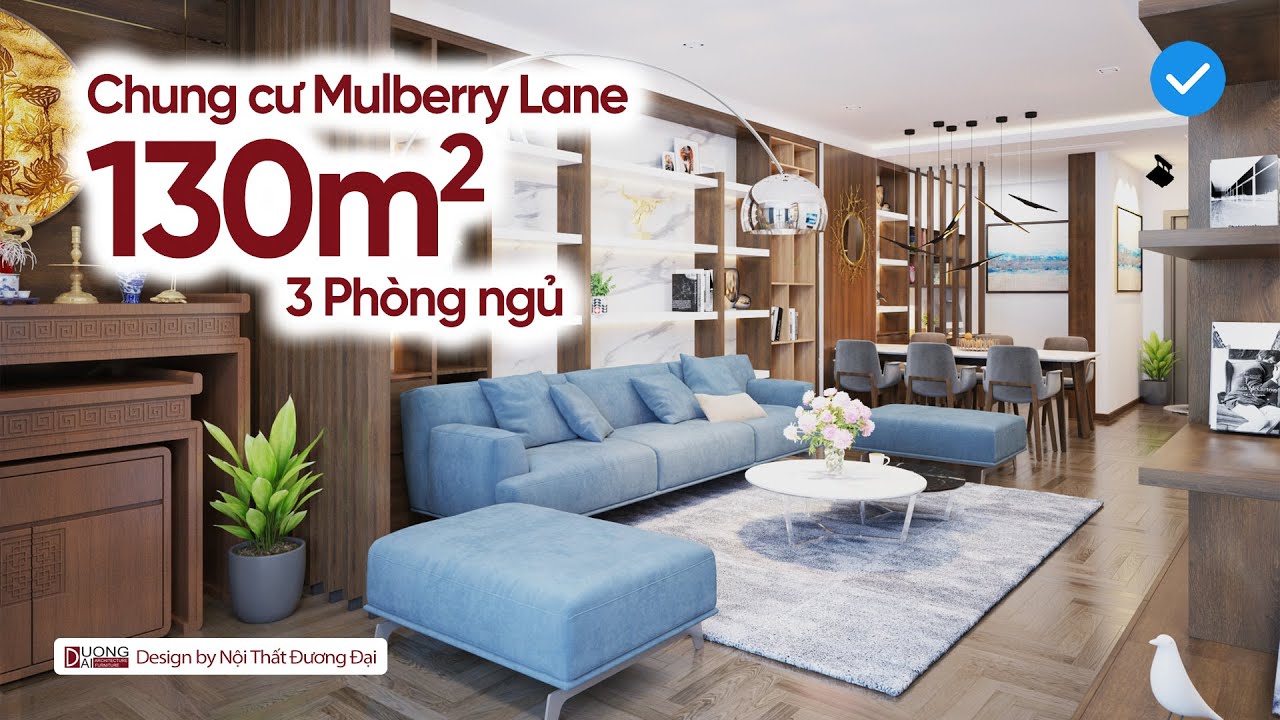 Thiết kế nội thất chung cư Mulberry Lane Mộ Lao Hà Đông 130m2 - CĐT Chị Châu - Nội Thất Đương Đại