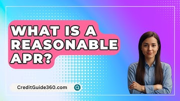 What Is A Reasonable APR? - CreditGuide360.com