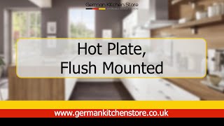 German Kitchen Store - Hot Plate, Flush Mounted Installation Guide