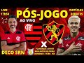 PÓS JOGO FLAMENGO X SPORT AO VIVO |  ANÁLISE TÁTICA | E+ NOTÍCIAS DO FLA