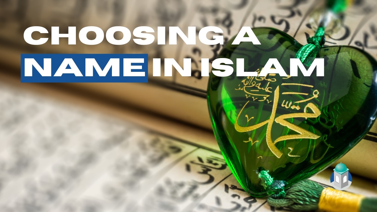 Choosing a name in islam minutes to paradise youtube