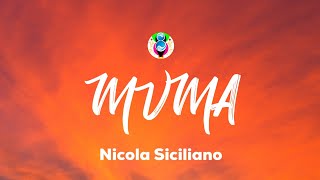 Nicola Siciliano - MVMA (Testo / Letra)