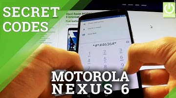 MOTOROLA XT1100 Nexus 6 SECRET CODES