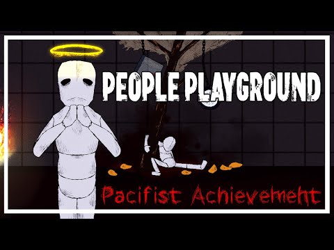 an anarchists attempt of the pacifist achievement in [People Playground]