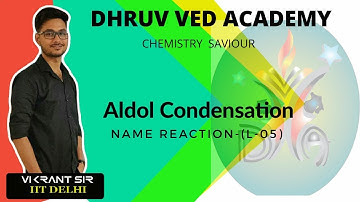 Name Reaction (Aldol condensation) L-05 | By Vikrant sir | IIT-JAM | DU- MSc | CSIR-NET | GATE