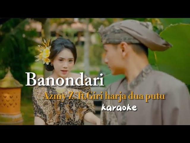 Banondari || Azmy Z ft. Giri Harja Dua Putu / karaoke(hanya perempuanya saja)lyrics music class=