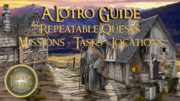 Repeatable Quests - Missions - Tasks - Locations | A LOTRO Guide.