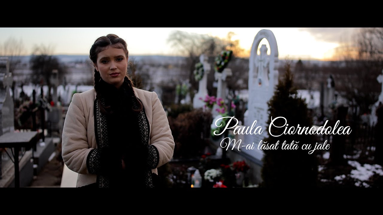 Paula Ciornodolea - M-ai lasat tata cu jale