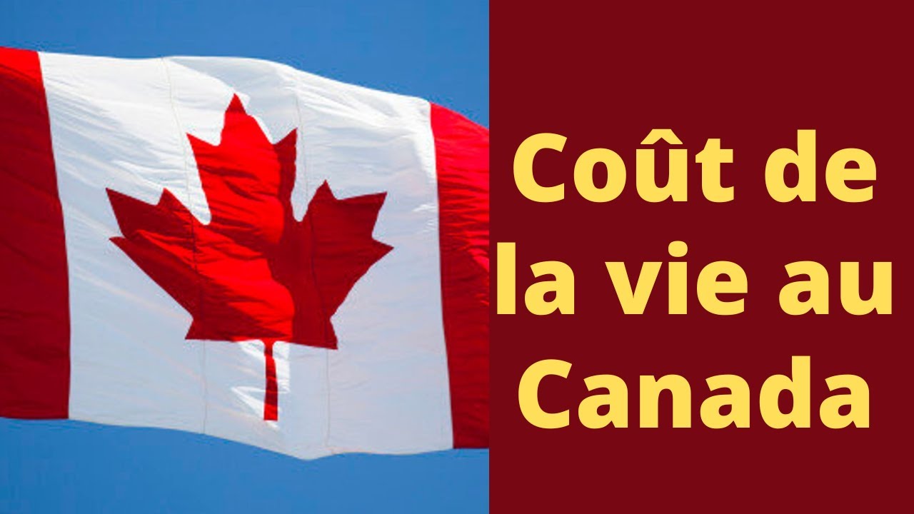 Le coût de la vie au Québec ou Canada. Budget immigration, logement ...