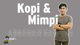 Ep  02 Kopi dan Mimpi