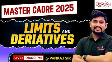 LIMITS & DERIATIVES | MASTER CADRE MATH 2025 | BY PANKAJ SIR