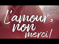 Lamour  non merci  wattpad trailer french