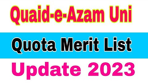 Quaid-e-Azam University Quota Merit Lists Announced 2023 BS Programs|QAU Reserved Seats Merit Lists