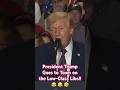 President Trump Goes to Town on the Low-Class Libs!! 😂 😂 🤣