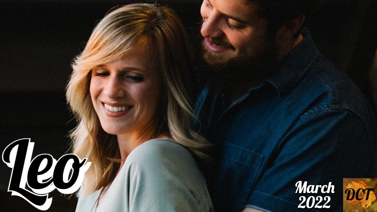 Leo March 2022 😳😲❤️‍🔥 You both feel the same about each other! 💕 Take a 