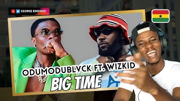 ODUMODUBLVCK - BIG TIME FT. WIZKID (VISUALIZER) | 🇬🇭 REACTION🔥🔥🔥