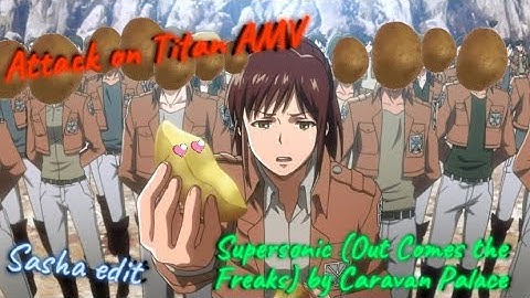 Attack on Titan AMV/ Supersonic (Out Comes the Freaks) by Caravan Palace / The Potato Girl