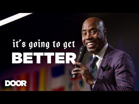 It S Only Going To Get Better Alvin Smith Door Church Tucson Sunday PM January 26 2025 