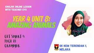 YEAR 4 GET SMART 4 MODULE 8 PAGE 81(Amazing Animals)(Grammar) With Teacher Eyu