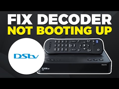 How To Fix DSTV Decoder Not Booting Up