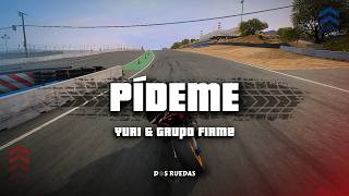 Yuri feat. Grupo Firme - Pídeme (Letra/Lyrics)