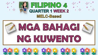 FILIPINO 4 || QUARTER 1 WEEK 2 | MGA BAHAGI NG KUWENTO | MELC-BASED