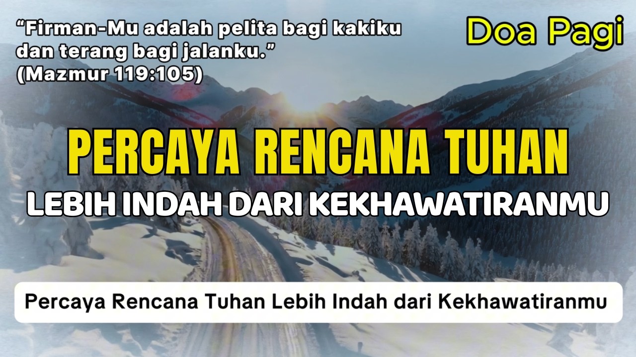Percaya Rencana Tuhan Lebih Indah dari Kekhawatiranmu | Doa Pagi