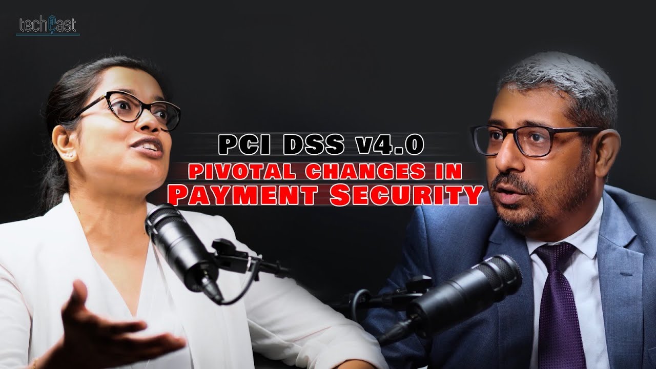 techCast Episode 10: PCI DSS v4.0: Pivotal Changes in Payment Security