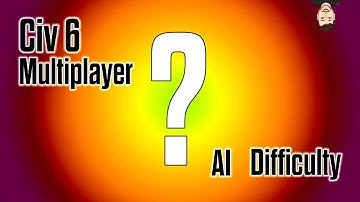 AI Difficulty | Civ 6 Multiplayer