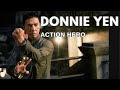 Donnie Yen Action Hero mv