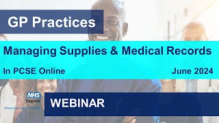 GP Practice webinar: Managing Supplies & Medical Records 13 June 2024
