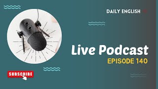 The argument | English Podcast Episode 140