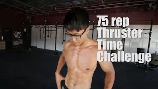 75 Rep Thruster Challenge - Cardio Conditioning and Hypertrophy Workout