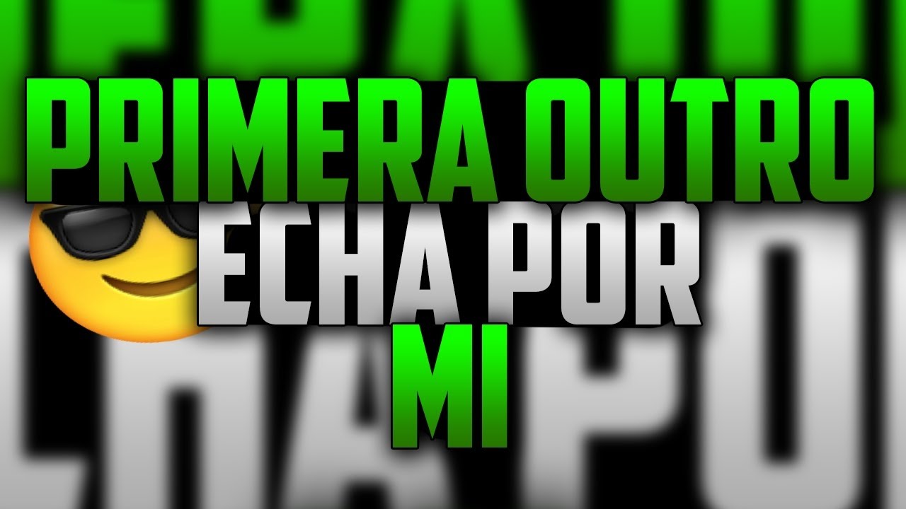 Mi Nueva OUTRO!! / SneakyHD