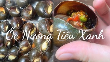 Làm ỐC NƯỚNG TIÊU XANH Kiểu Này Ăn Ngon Nhức Nách || Bếp Nhà Uyên