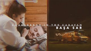 Eda & Serkan in the caravan. | başa sar by Ege Can Sal | [1x39 season finale] #EdSer Resimi