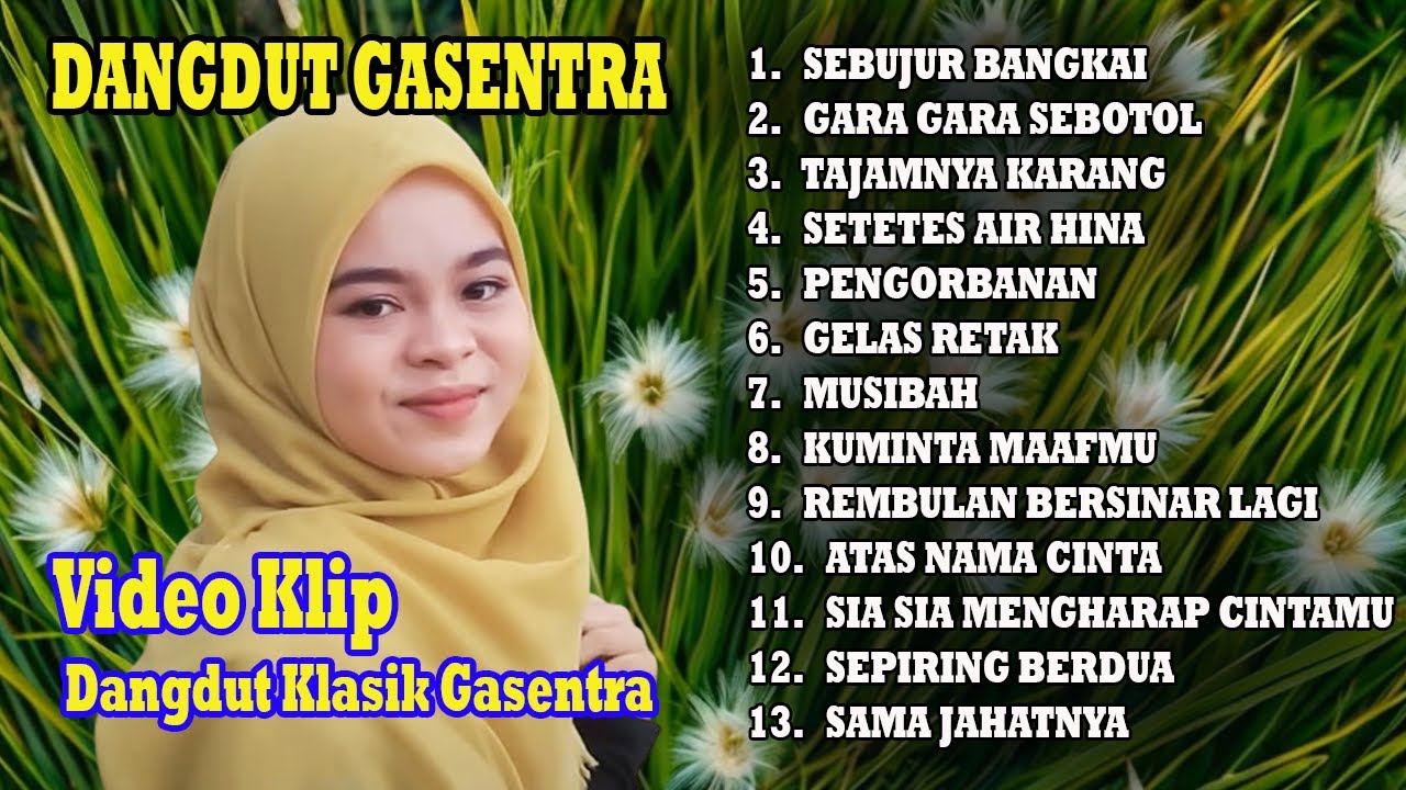 DANGDUT SEBUJUR BANGKAI, GARA GARA SEBOTOL, TAJAMNYA KARANG | VIDEO KOMPILASI KLASIK GASENTRA