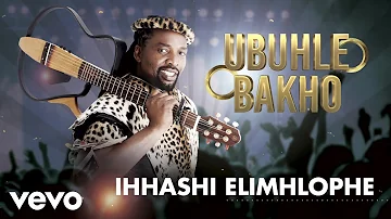 Ihhashi Elimhlophe - Ubuhle Bakho (Audio)