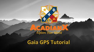 Gaia GPS Tutorial
